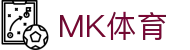 MK体育 - 官方网站 - 官方指定入口